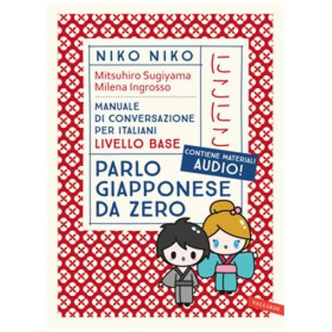 Mitsuhiro Sugiyama - Niko Niko. Parlo giapponese da zero. Manuale di conversazione per italiani livello base. Con materiali audio - Foto 1