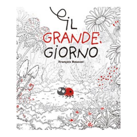 François Roussel - Il Grande Giorno. Ediz. A Colori - Foto 1