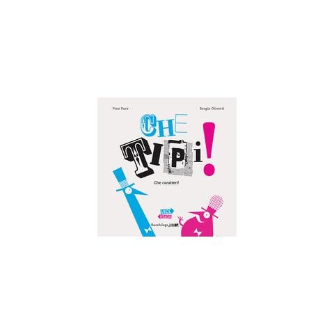 Pino Pace - Che Tipi! Che Caratteri! Pino E Sergio Nel Paese Dei Caratteri (ni). Ediz. Illustrata - Foto 2