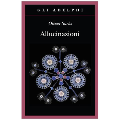 Oliver Sacks - Allucinazioni - Foto 3