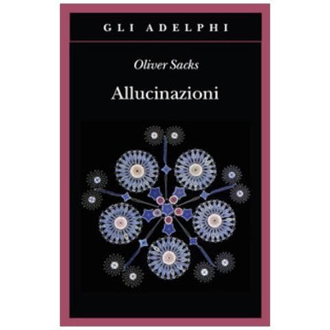 Oliver Sacks - Allucinazioni - Foto 2