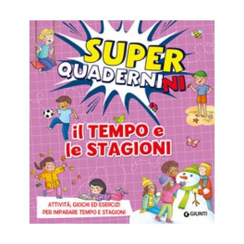 Valentina Cammilli - Il Tempo E Le Stagioni. Superquadernini. Attività, Giochi Ed Esercizi Per Imparare Tempo E Stagioni. Ediz. A Colori - Foto 1