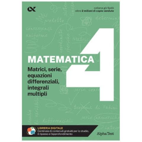 Mariangela Ferrara - Matematica. Con Estensioni Online. Vol. 4: Matrici, Serie, Equazioni Differenziali, Integrali Multipli - Foto 1