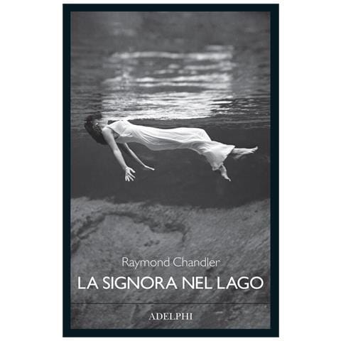 Raymond Chandler - La signora nel lago - Foto 1