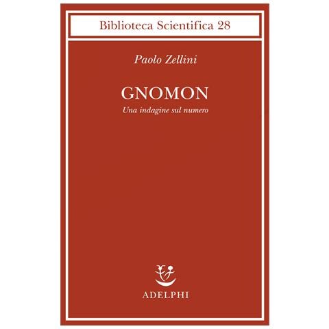 Paolo Zellini - Gnomon. Una indagine sul numero - Foto 1