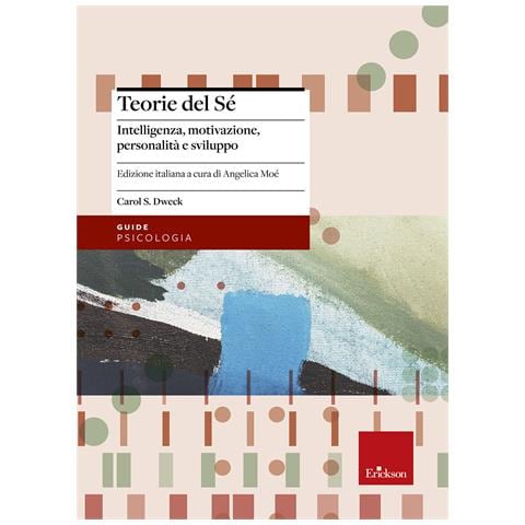 Carol S. Dweck - Teorie del sé. Intelligenza, motivazione, personalità e sviluppo - Foto 1