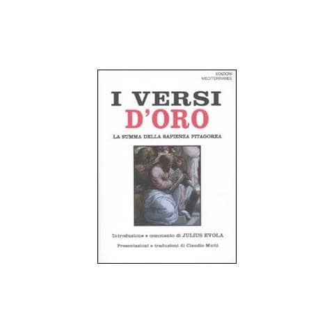 Julius Evola - I versi d'oro. La summa della sapienza pitagorea. Testo greco a fronte - Foto 2