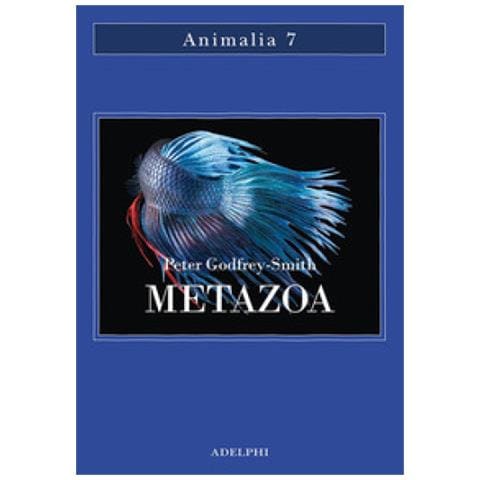 Peter Godfrey-Smith - Metazoa. Gli animali e la nascita della mente - Foto 1