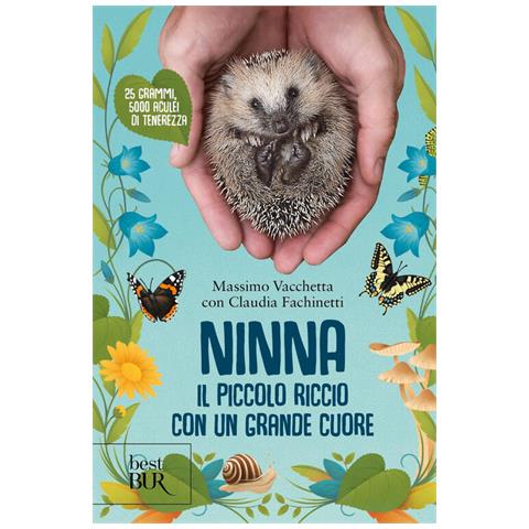 Massimo Vacchetta - Ninna. Il piccolo riccio con un grande cuore - Foto 1