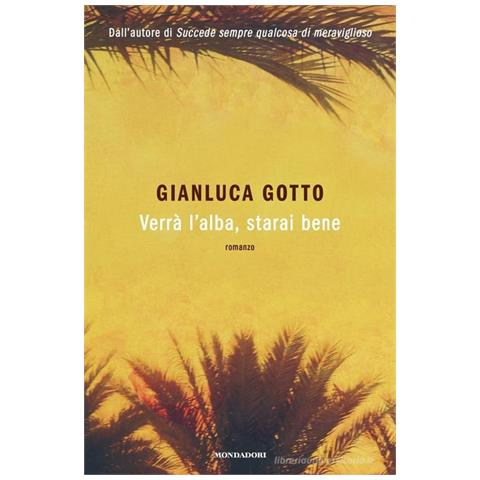 Gianluca Gotto - Verrà l'alba, starai bene - Foto 1