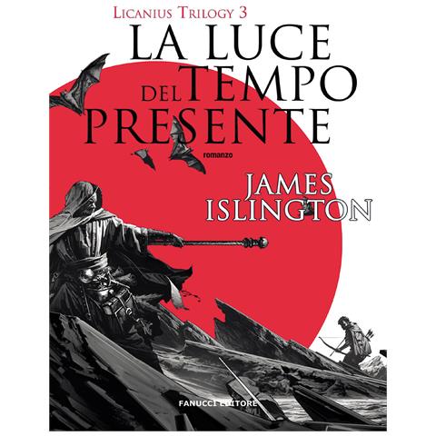 James Islington - La luce del tempo presente. Licanius trilogy. Vol. 3 - Foto 1