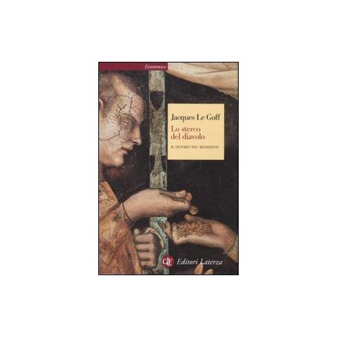 Lo sterco del diavolo. Il denaro nel Medioevo - Foto 1