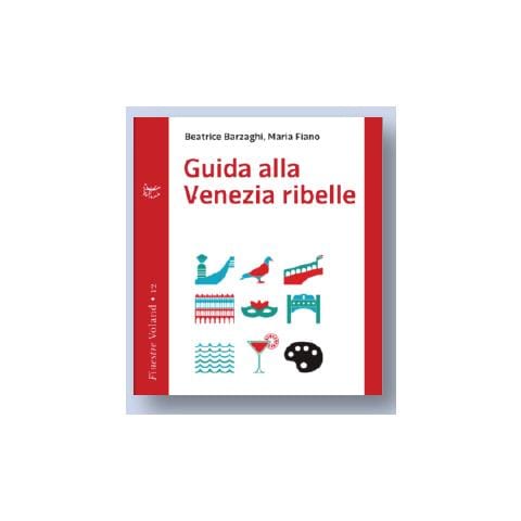 Beatrice Barzaghi - Guida alla Venezia ribelle - Foto 1