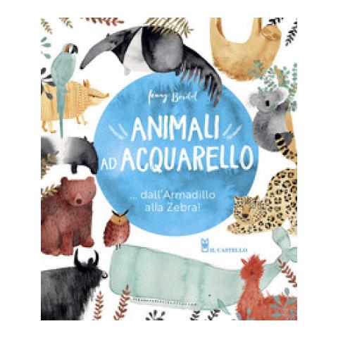 Jenni Boidol - Animali Ad Acquarello. . . Dall'armadillo Alla Zebra! Ediz. A Colori - Foto 1