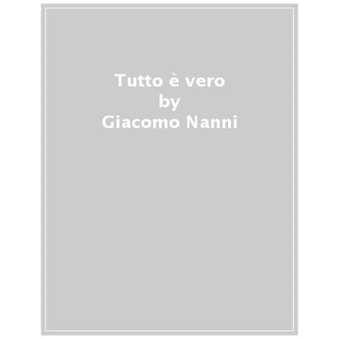 Giacomo Nanni - Tutto È Vero - Foto 1
