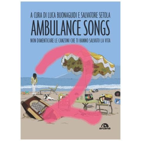 Luca Buonaguidi - Ambulance songs. Non dimenticare le canzoni che ti hanno salvato la vita. Vol. 2 - Foto 1