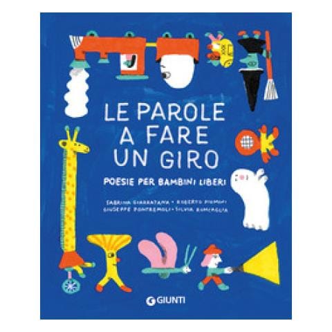 Silvia Roncaglia - Le parole a fare un giro. Poesie per bambini liberi - Foto 1