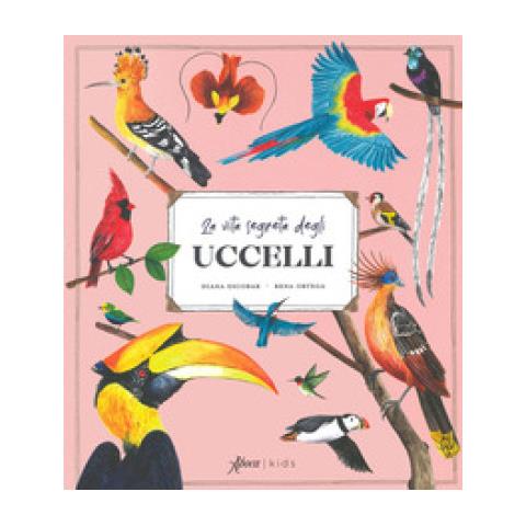 Diana Escobar - La Vita Segreta Degli Uccelli. Ediz. A Colori. Con Qr Code - Foto 1