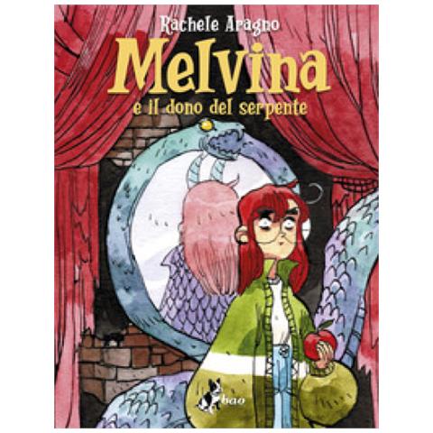 Rachele Aragno - Melvina E Il Dono Del Serpente - Foto 1