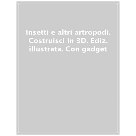 Laura Pablo - Insetti e altri artropodi. Costruisci in 3D. Ediz. a colori. Con gadget - Foto 1