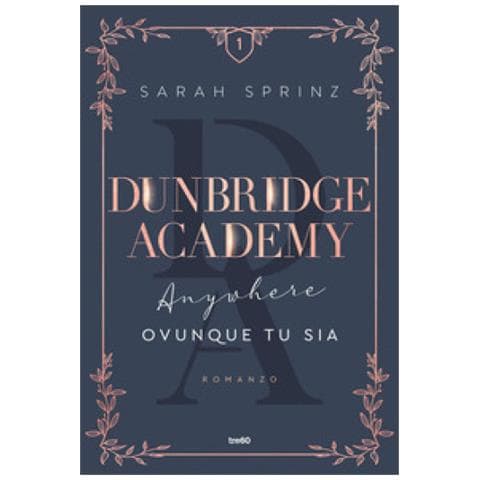 Sarah Sprinz - Anywhere. Ovunque Tu Sia. Dunbridge Academy - Foto 1