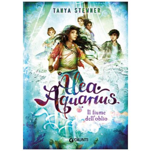 Tanya Stewner - Il Fiume Dell'oblio. Alea Aquarius. Vol. 6 - Foto 1
