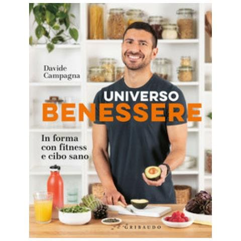 Davide Campagna - Universo Benessere. In Forma Con Fitness E Cibo Sano - Foto 1