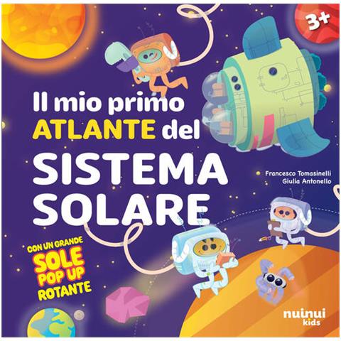 Francesco Tomasinelli - Il mio primo atlante del sistema solare. Ediz. illustrata - Foto 1