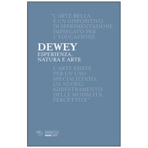 John Dewey - Esperienza, natura e arte - Foto 2
