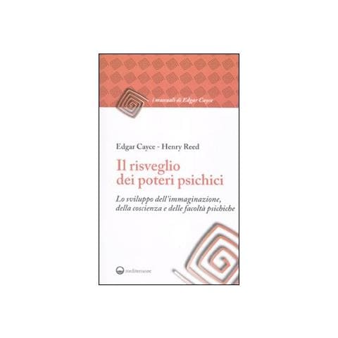 Edgar Cayce - Il risveglio dei poteri psichici. Lo sviluppo dell'immaginazione, della coscienza e delle facoltà psichiche - Foto 2