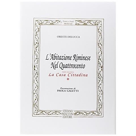 Oreste Delucca - L'abitazione riminese nel Quattrocento. La casa cittadina - Foto 1