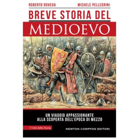 Roberto Roveda, Michele Pellegrini - Breve Storia Del Medioevo. Un Viaggio Appassionante Alla Scoperta Dell'epoca Di Mezzo - Foto 1