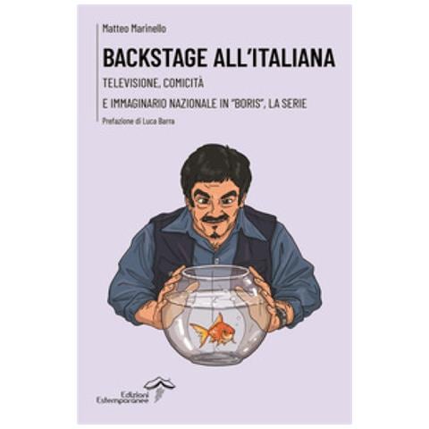 Matteo Marinello - Backstage All'italiana. Televisione, Comicità E Immaginario Nazionale In «boris», La Serie - Foto 1