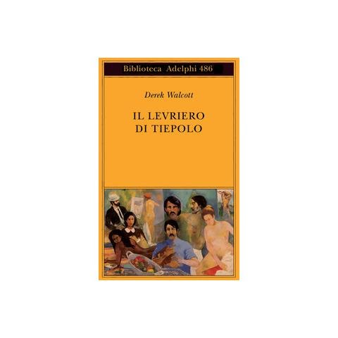 Derek Walcott - Il levriero di Tiepolo. Testo inglese a fronte - Foto 1
