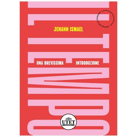 Jenann Ismael - Il tempo. Una breve introduzione - Foto 1