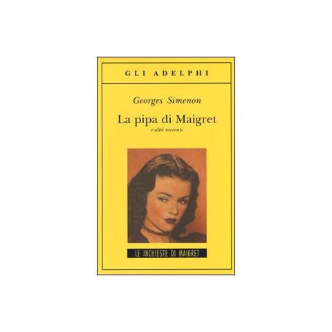 Georges Simenon - La pipa di Maigret e altri racconti - Foto 1