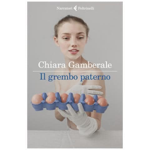 Chiara Gamberale - Il Grembo Paterno - Foto 1