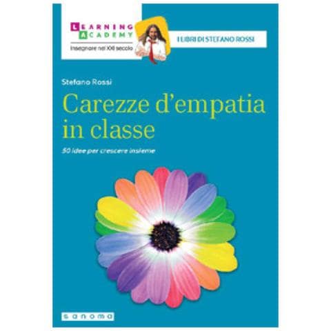 Stefano Rossi - Carezze D'empatia In Classe. 50 Idee Per Crescere Insieme - Foto 1