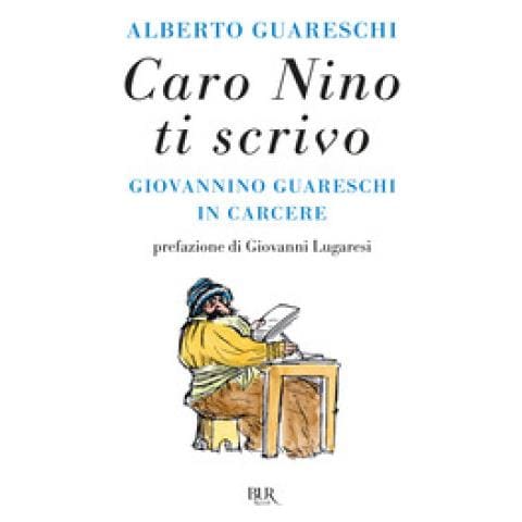 Alberto Guareschi - Caro Nino Ti Scrivo. Giovannino Guareschi In Carcere - Foto 1