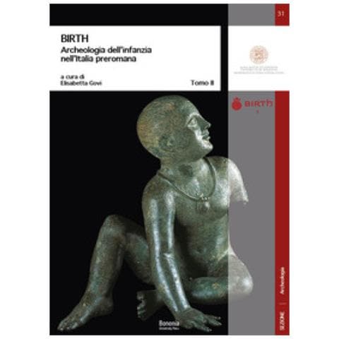 Elisabetta Govi - BIRTH Archeologia dell'infanzia nell'Italia preromana - Foto 1