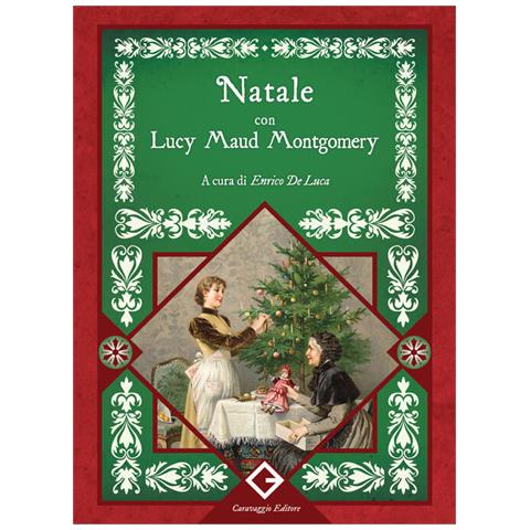 Lucy Maud Montgomery - Natale con Lucy Maud Montgomery - Foto 1