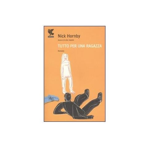 Nick Hornby - Tutto per una ragazza - Foto 2
