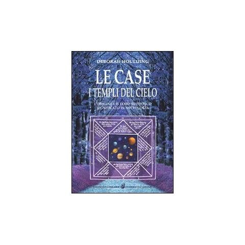 Deborah Houlding - Le case. I templi del cielo. L'origine e il loro significato in astrologia - Foto 1