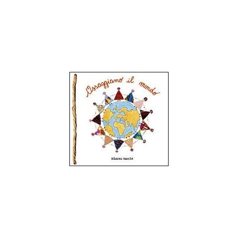 Assaggiamo il mondo. Ricette, favole e un po' di storia dal mondo - Foto 1