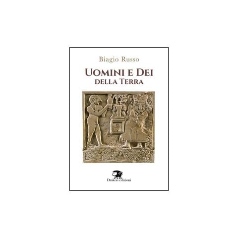 Biagio Russo - Uomini e dei della terra - Foto 2