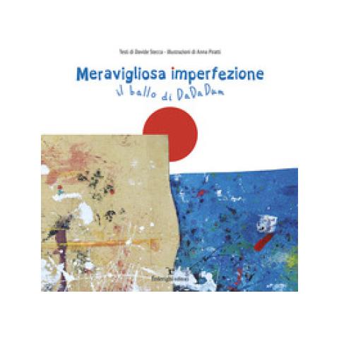 Davide Stecca - Meravigliosa Imperfezione. Il Ballo Di Dadadum - Foto 1