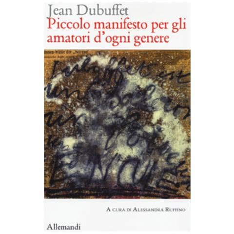 Jean Dubuffet - Piccolo Manifesto Per Gli Amatori D'ogni Genere - Foto 1