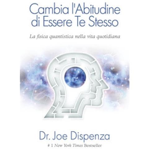 Joe Dispenza - Cambia L'abitudine Di Essere Te Stesso. Nuova Ediz. - Foto 1