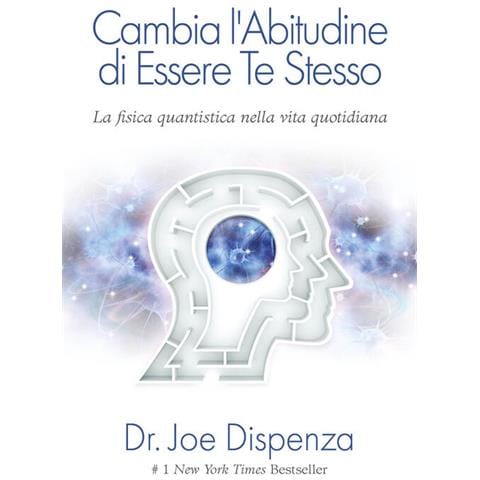Joe Dispenza - Cambia L'abitudine Di Essere Te Stesso. Nuova Ediz. - Foto 2