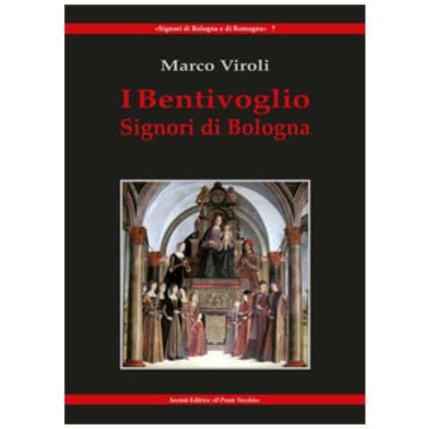 Marco Viroli - I Bentivoglio. Signori Di Bologna - Foto 1